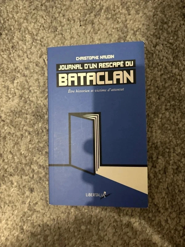 Journal d’un rescapé du Bataclan